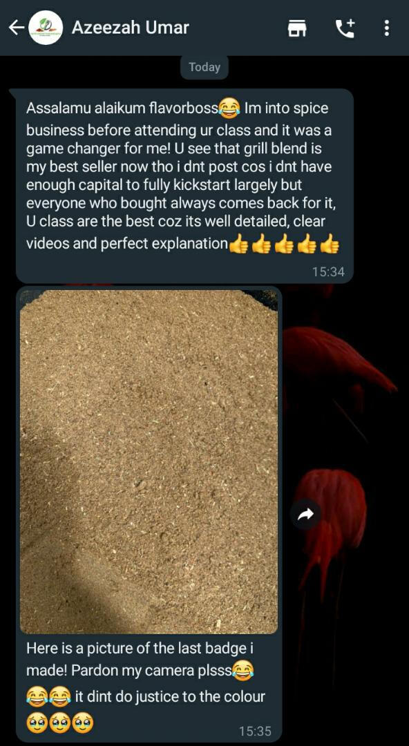 Azeezah finds my classes very well detailed,videos clear and understands the way I explain perfectly.This is her business best seller(grill blend) in the picture just by implementing my recipes