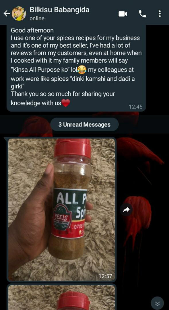 Beels spices and more was into spice business even before my class but joining my class helped her in UPGRADING her business spices and even getting a BEST SELLER from it. Using it for both personal home cooking and monetizing her knowledge with my class